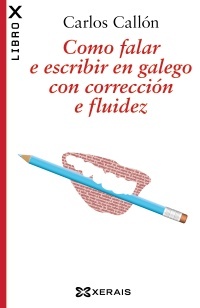 Como falar e escribir en galego con corrección e fluidez (Paperback)
