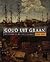 Goud uit graan: Nederland en het Oostzeegebied 1600-1850