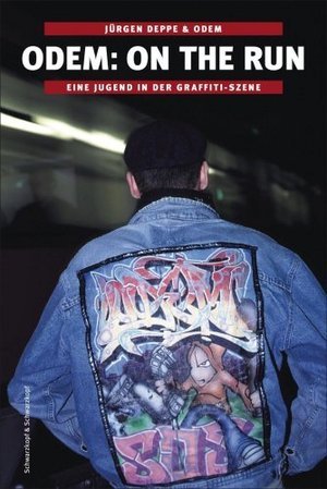 Odem - On The Run: Eine Jugend in der Graffiti-Szene