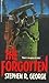 The Forgotten by Stephen R. George