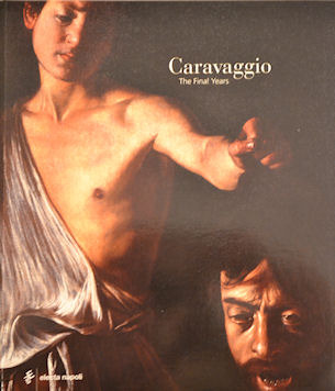 Caravaggio: The Final Years (Paperback)
