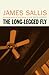The Long-Legged Fly by James Sallis