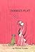 Dorrie's Play