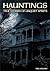 Hauntings: True Stories of Unquiet Spirits