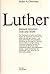 Luther: Mensch zwischen Gott und Teufel