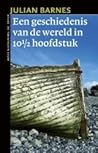 Een geschiedenis van de wereld in 10½ hoofdstuk by Julian Barnes