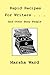 Rapid Recipes for Writers . . . and other busy people
