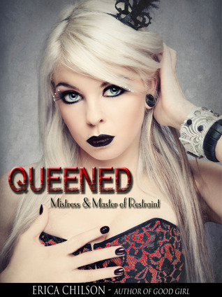 Queened (Mistress & Master of Restraint, #6)