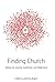 Finding Church: Stories of Leaving, Switching and Reforming