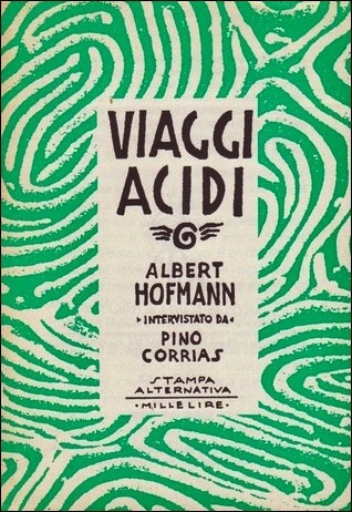 Viaggi acidi. Albert Hofmann intervistato da Pino Corrias