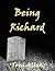 Being Richard