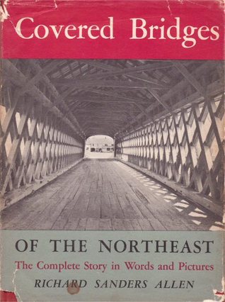Covered bridges of the Northeast (Hardcover)