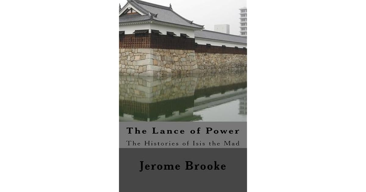 The Lance Of Power By Jerome Brooke