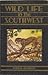 Wild Life in the Southwest by Oren Arnold
