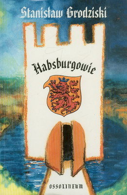 Habsburgowie: Dzieje dynastii