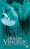 L'amant vengeur by J.R. Ward