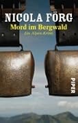 Mord im Bergwald: Ein Alpen-Krimi