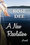 A New Resolution by Rose Dee A New Resolution by Rose Dee