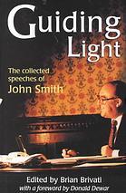 Guiding light : the collected speeches of John Smith