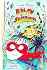 Ralph Is (Not) A Superhero by Corinne Davies