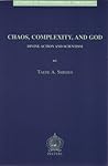 Chaos, Complexity, and God: Divine Action and Scientism (Studies in Philosophical Theology)