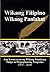 Ang Wikang Filipino bilang Wikang Panlahat: Ang Kasaysayan ng Wikang Pambansa Tungo sa Pagpaplanong Pangwika 1935-2010
