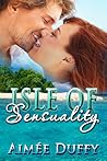 Isle of Sensuality by Aimee Duffy