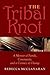 The Tribal Knot: A Memoir o...