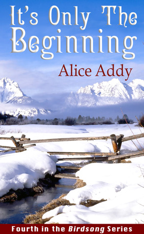It's Only The Beginning (Birdsong, #4)