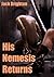His Nemesis Returns (His Ne...