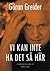 Vi kan inte ha det så här: litteratur och politik 2001 - 2012