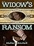 The Widow's Ransom by Mallary Mitchell