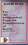 For the independent peaceful reunification of Korea
