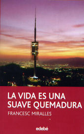 La vida es una suave quemadura (Paperback)