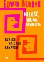 Miłość, wojna, rewolucja - Szkice na czas kryzysu (Paperback)