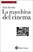 La macchina del cinema by Paolo Bertetto La macchina del cinema by Paolo Bertetto