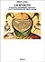 Lo stolto: Di Socrate, Eulenspiegel, Pinocchio e altri trasgressori del senso comune