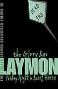 The Richard Laymon Collection, Volume 18: The Glory Bus / Friday Night in the Beast House