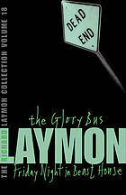 The Richard Laymon Collection, Volume 18: The Glory Bus / Friday Night in the Beast House