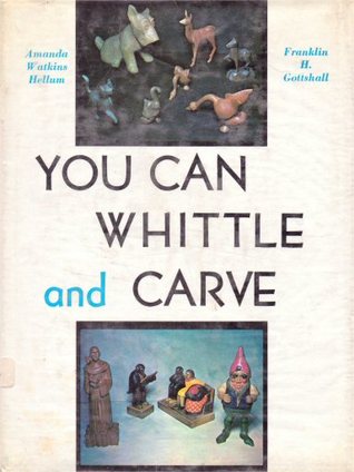 You Can Whittle and Carve (Hardcover)
