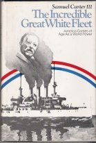 The Incredible Great White Fleet.