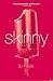 Skinny