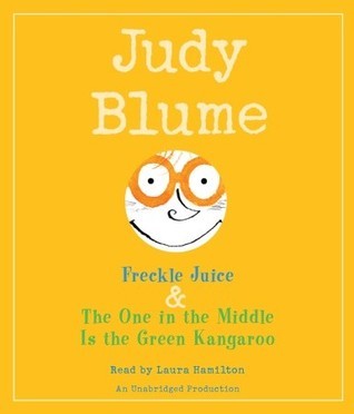 Freckle Juice & the One in the Middle Is the Green Kangaroo