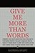 Give Me More Than Words by Katrina Avant