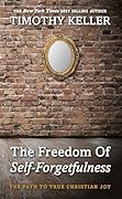 The Freedom of Self-Forgetfulness
