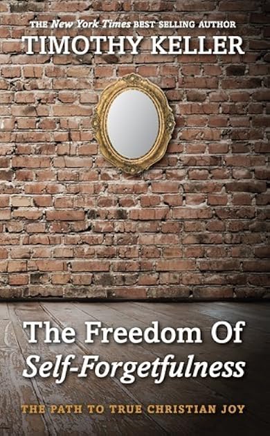 The Freedom of Self-Forgetfulness