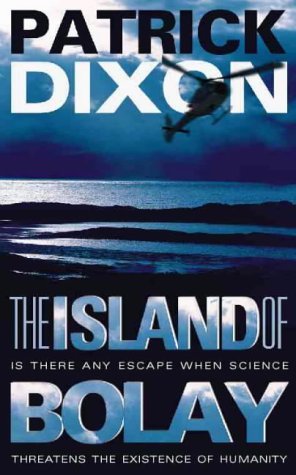 The Island of Bolay: Is There Any Escape When Science Threatens the Existence of Humanity