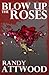 Blow Up the Roses