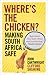 Where's the Chicken by John Cartwright
