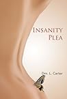Insanity Plea by Dm. L. Carter